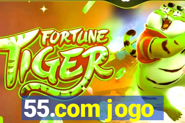 55.com jogo